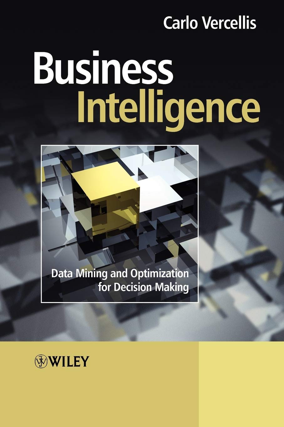 Business Intelligence: Data Mining and Optimization for Decision Making cover