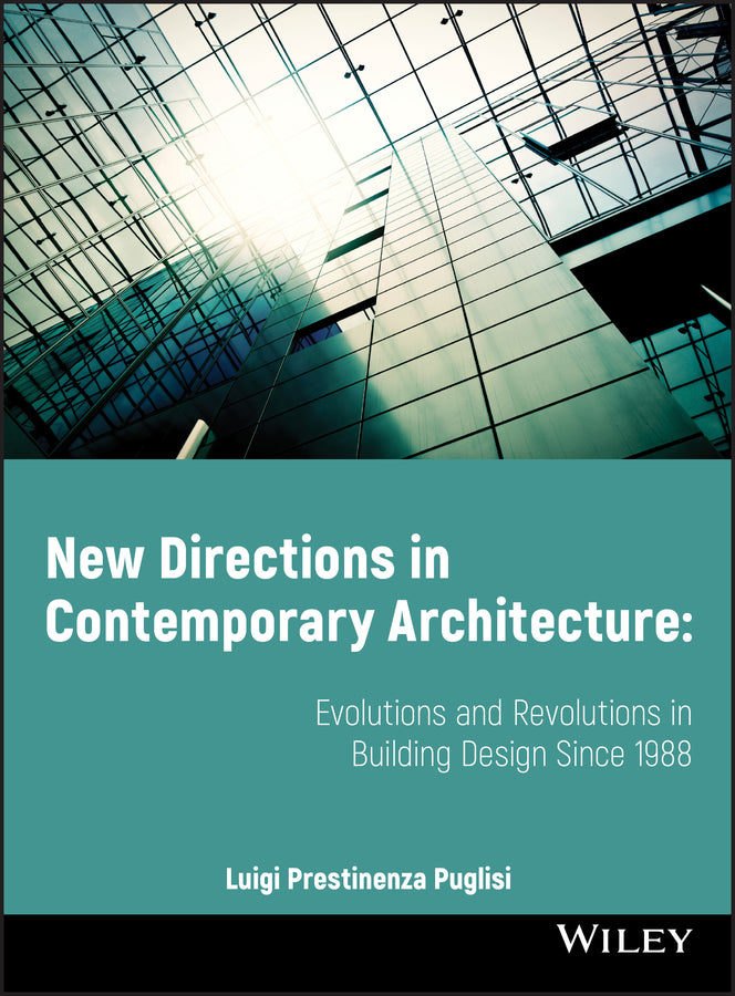 New Directions in Contemporary Architecture: Evolutions and Revolutions in Building Design Since 1988 cover