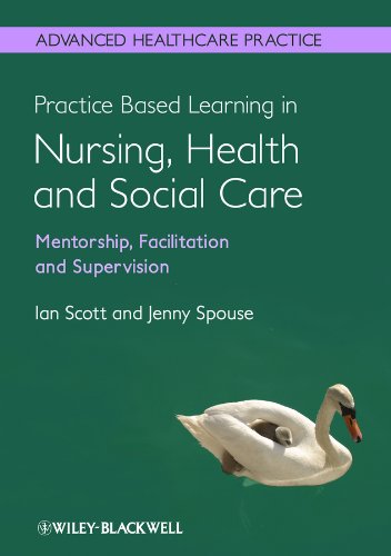 Practice Based Learning in Nursing, Health and Social Care: Mentorship, Facilitation and Supervision cover