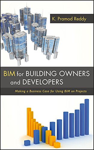 BIM for Building Owners and Developers: Making a Business Case for Using BIM on Projects cover