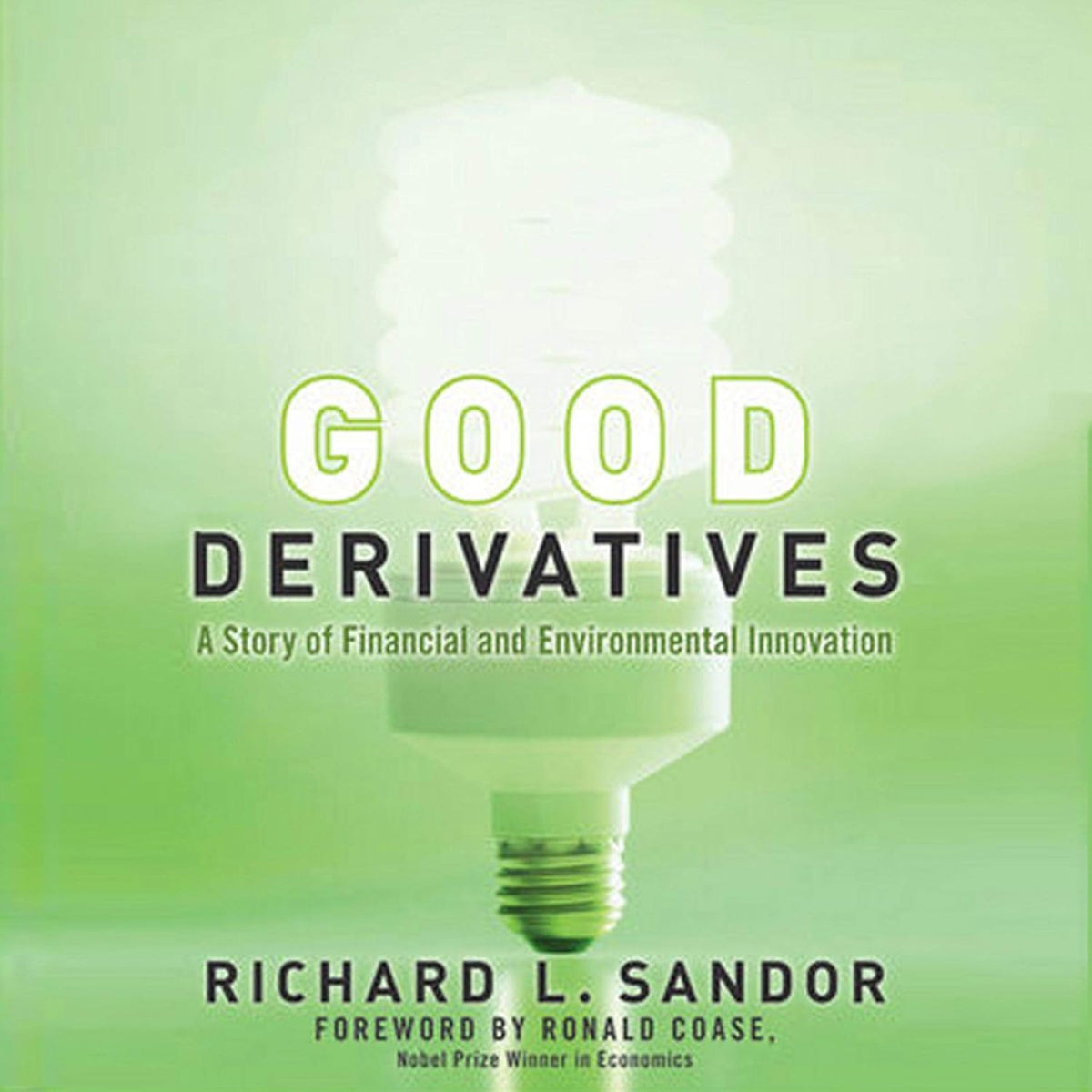 Good Derivatives: A Story of Financial and Environmental Innovation cover
