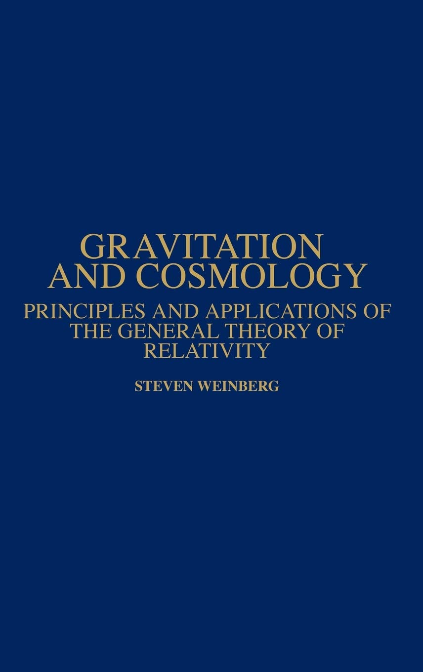 Gravitation and Cosmology: Principles and Applications of the General Theory of Relativity cover