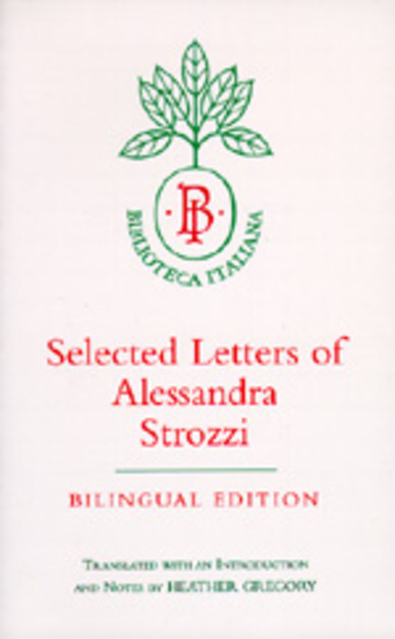 Selected Letters of Alessandra Strozzi, Bilingual Edition