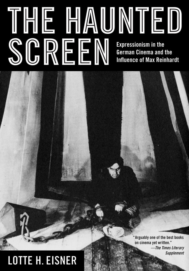 The Haunted Screen: Expressionism in the German Cinema and the Influence of Max Reinhardt cover