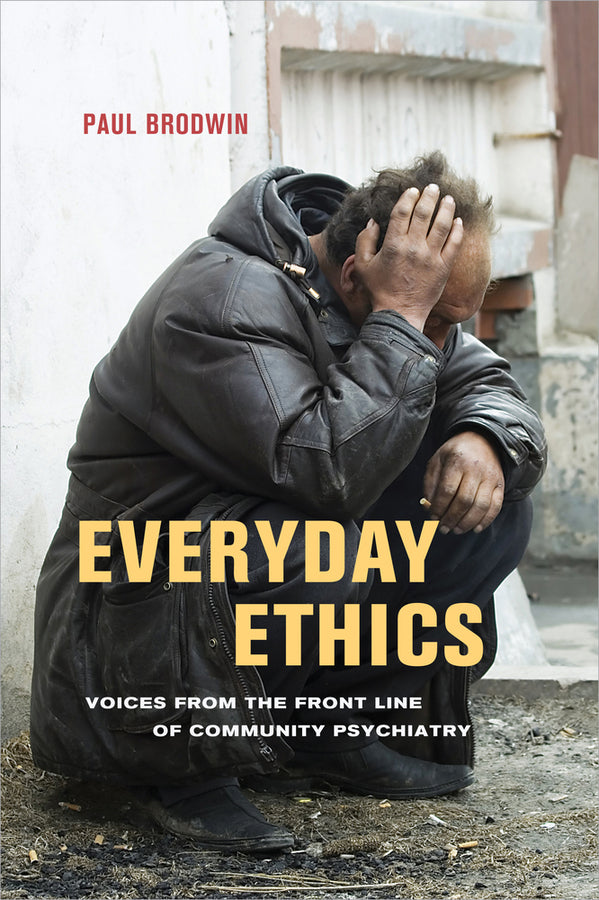 Everyday Ethics: Voices from the Front Line of Community Psychiatry cover