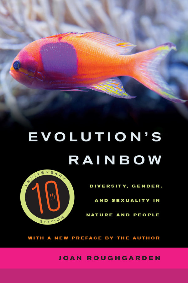 Evolution's Rainbow: Diversity, Gender, and Sexuality in Nature and People cover
