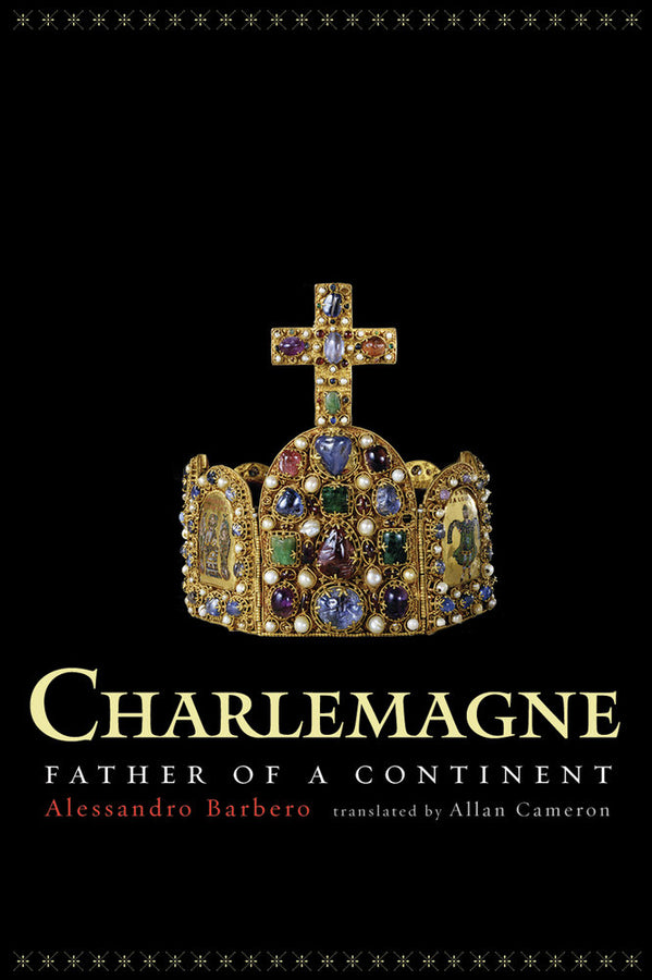 Charlemagne: Father of a Continent cover
