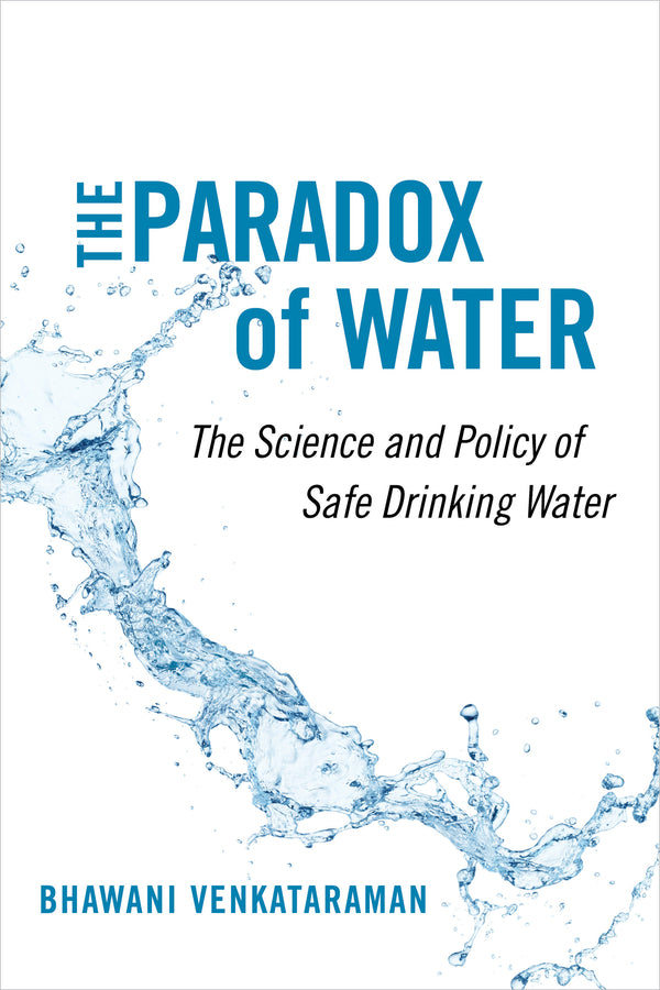 The Paradox of Water: The Science and Policy of Safe Drinking Water cover