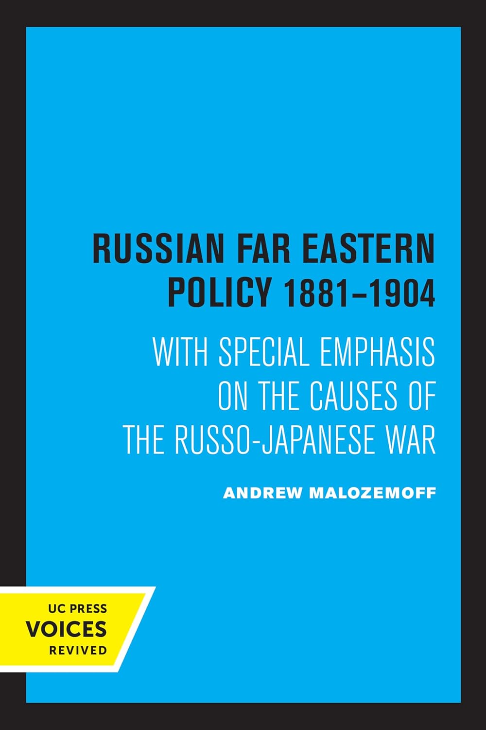 Russian Far Eastern Policy 1881-1904: With Special Emphasis on the Causes of the Russo-Japanese War cover