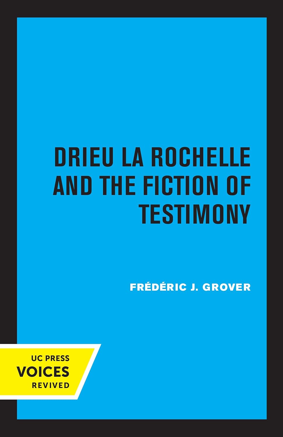 Drieu La Rochelle and the Fiction of Testimony cover