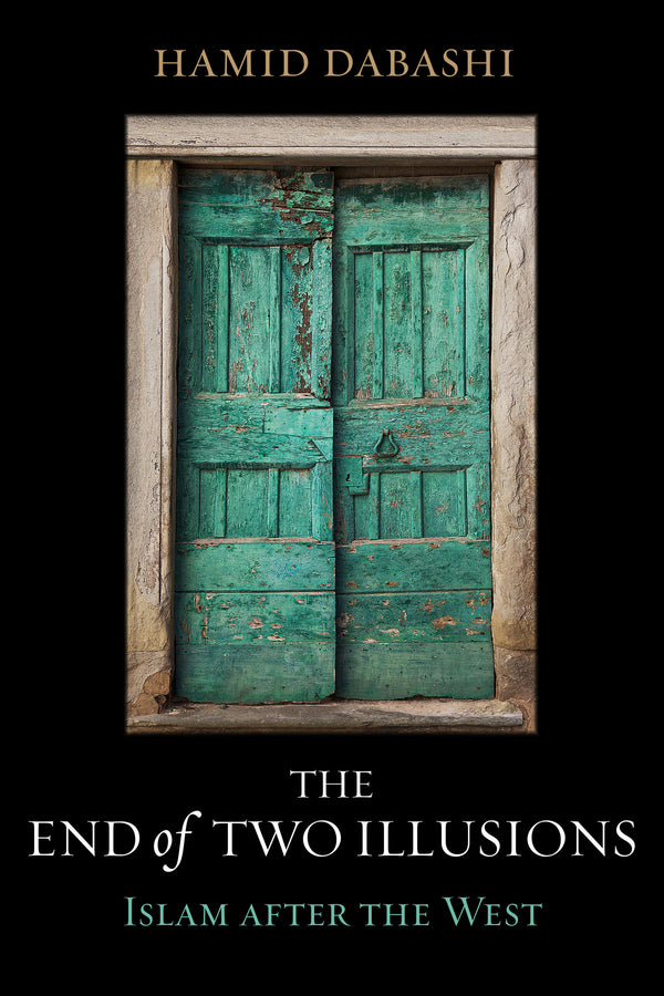 The End of Two Illusions: Islam after the West cover