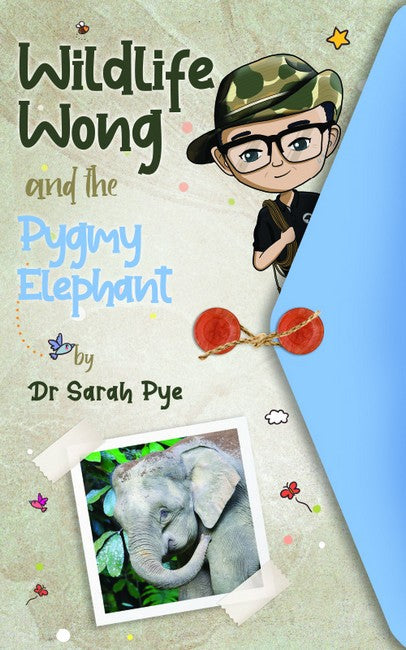 Wildlife Wong and the Pygmy Elephant cover