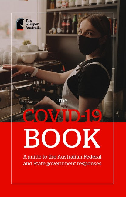 The COVID-19 Book: A guide to the Australian Federal and State Government Responses