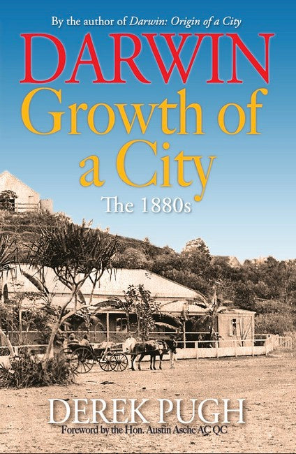 Darwin: Growth of a City. The 1880s.: