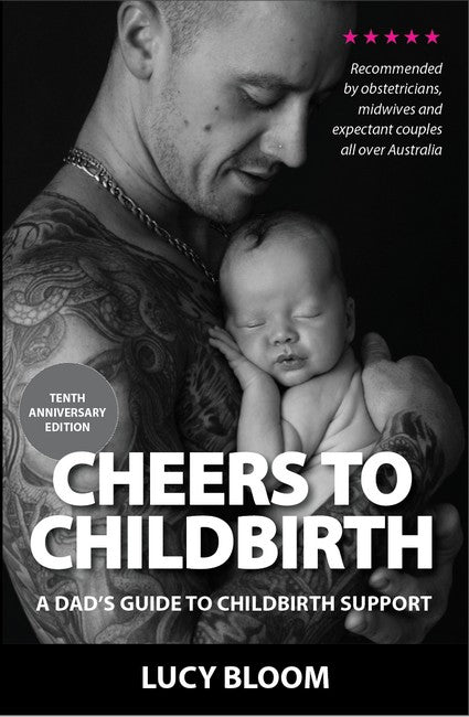 Cheers to Childbirth - A Dad's Guide to Childbirth Support 2/e cover