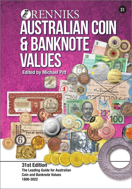 Renniks Australian Coin & Banknote Values 31st Edition (PB): The Leading Guide for Australian Coin and Banknote Values. 1800-2022