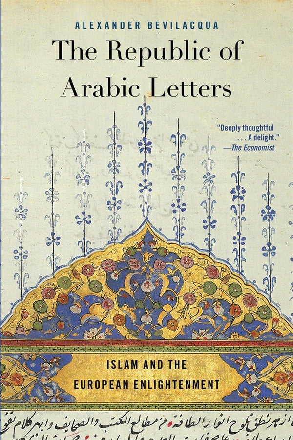 The Republic of Arabic Letters: Islam and the European Enlightenment cover