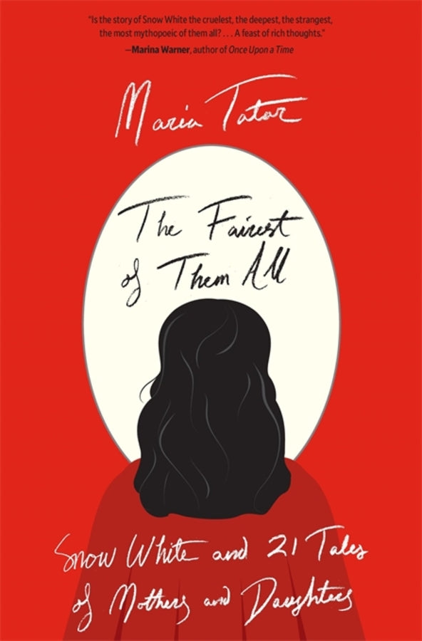 The Fairest of Them All: Snow White and 21 Tales of Mothers and Daughters cover