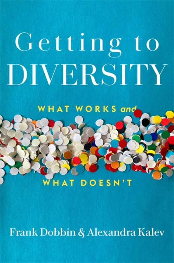 Getting to Diversity: What Works and What Doesnt cover