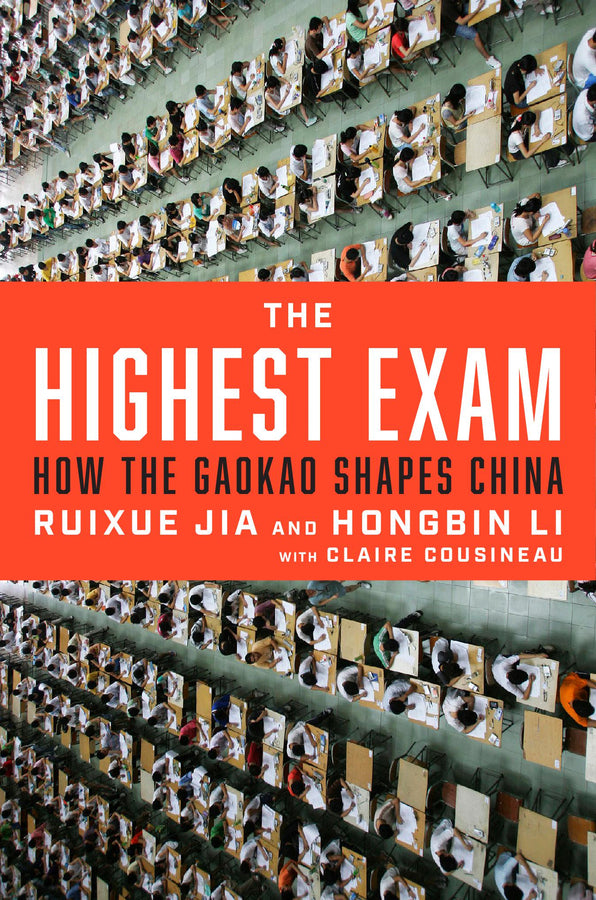 The Highest Exam: How the Gaokao Shapes China cover