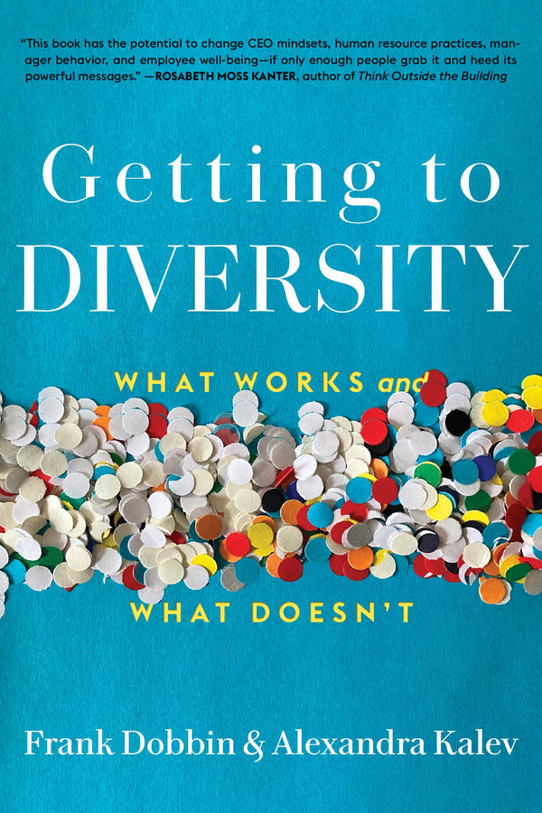 Getting to Diversity: What Works and What Doesnt cover
