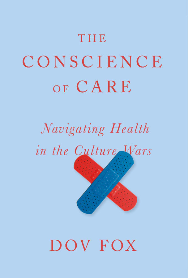 The Conscience of Care: Navigating Health in the Culture Wars cover