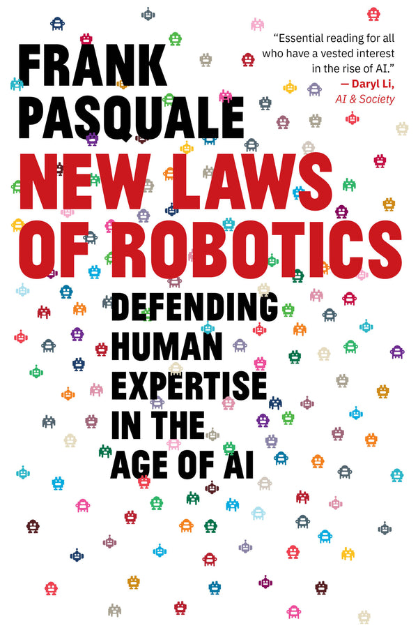 New Laws of Robotics: Defending Human Expertise in the Age of AI cover