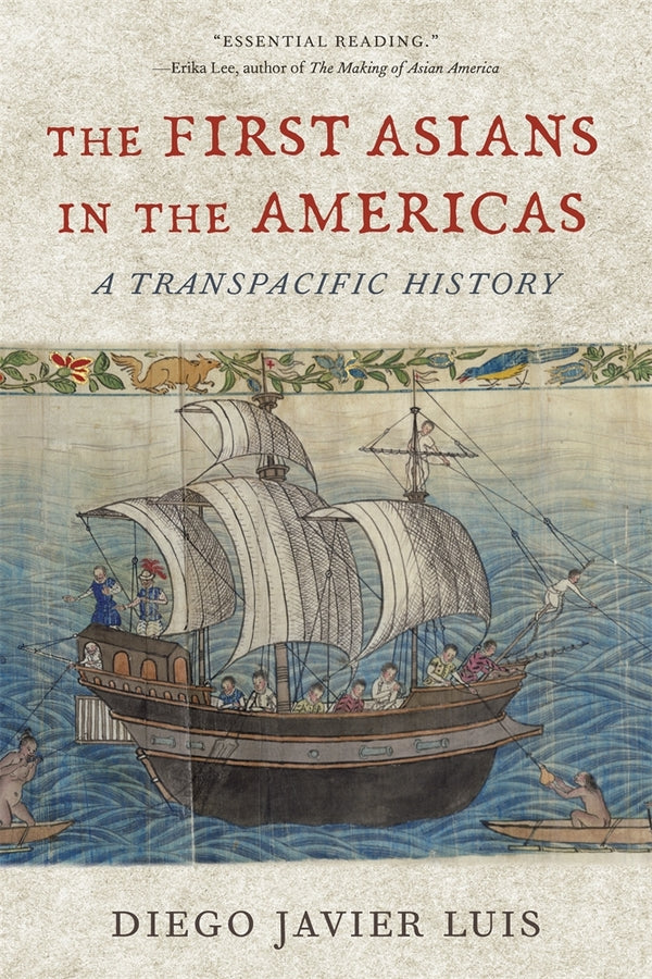 The First Asians in the Americas: A Transpacific History cover