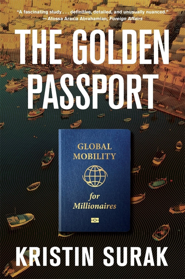 The Golden Passport: Global Mobility for Millionaires cover