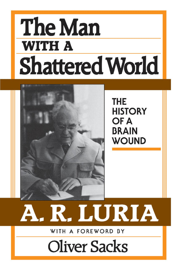 The Man with a Shattered World: The History of a Brain Wound cover