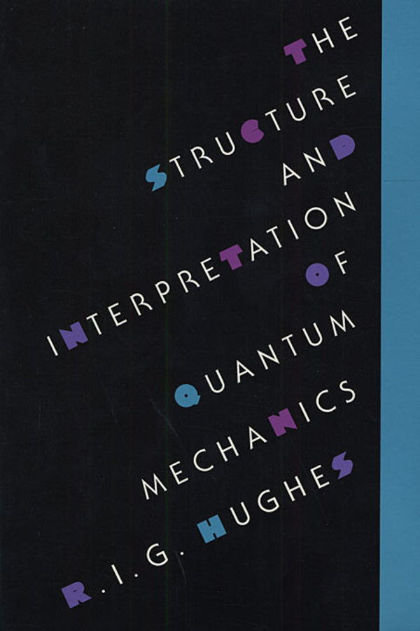 The Structure and Interpretation of Quantum Mechanics cover