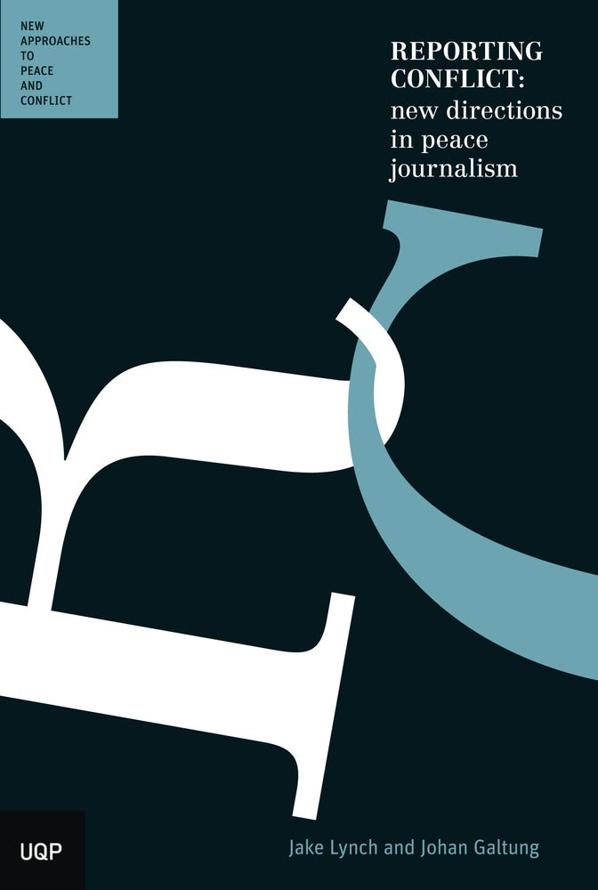 Reporting Conflict: New Directions in Peace Journalism book cover