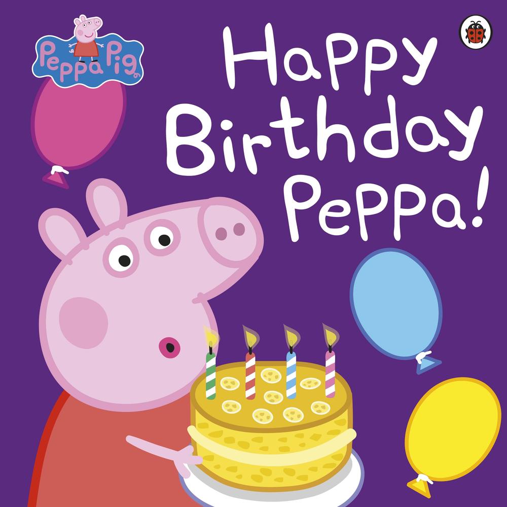 Peppa Pig: Happy Birthday Peppa! book cover