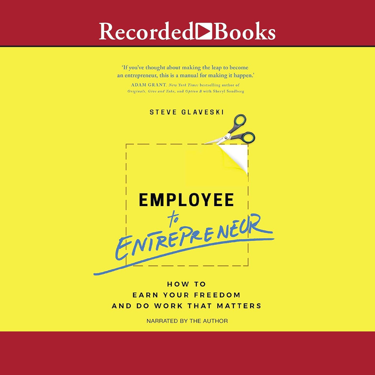Employee to Entrepreneur: How to Earn Your Freedom and Do Work that Matters cover
