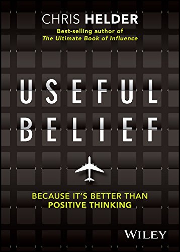 Useful Belief: Because it's Better than Positive Thinking cover