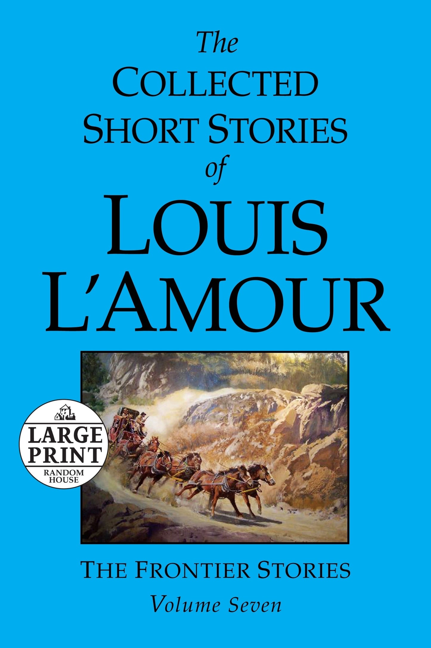 The Collected Short Stories of Louis L'Amour, Volume 7