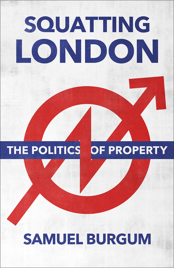 Squatting London: The Politics of Property cover