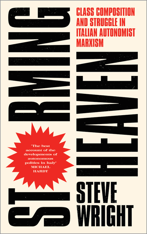 Storming Heaven: Class Composition and Struggle in Italian Autonomist Marxism cover