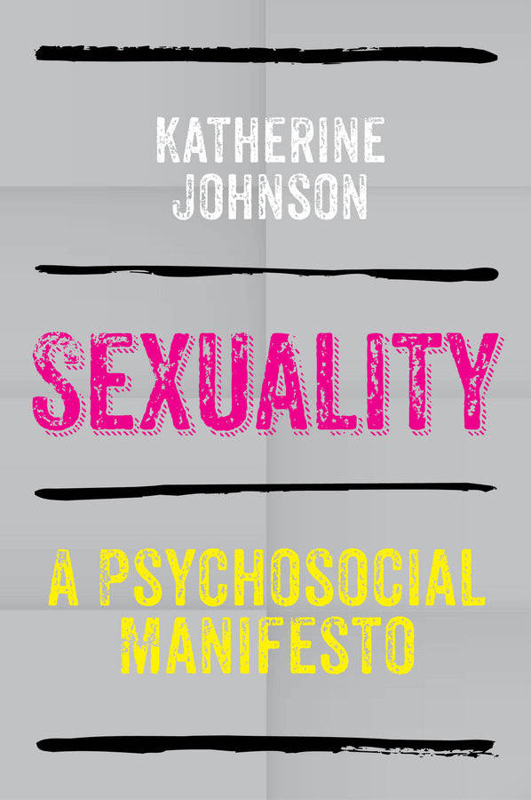Sexuality: A Psychosocial Manifesto cover