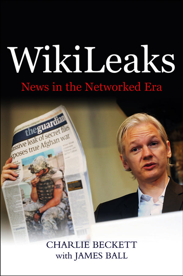 WikiLeaks: News in the Networked Era cover