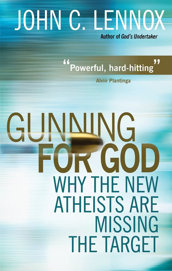 Gunning for God: Why the New Atheists are missing the target cover