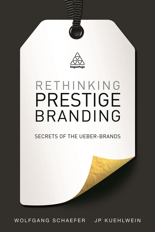 Rethinking Prestige Branding: Secrets of the Ueber-Brands cover