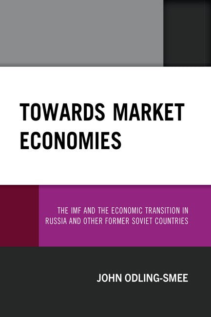 Towards Market Economies: The IMF and the Economic Transition in Russia and Other Former Soviet Co