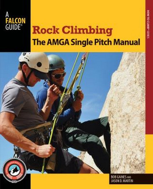 Rock Climbing: The AMGA Single Pitch Manual cover