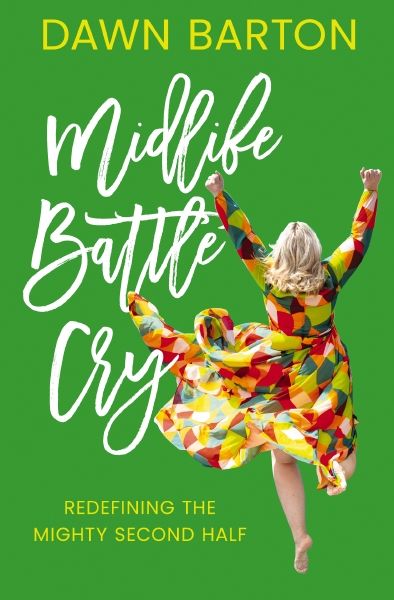 Midlife Battle Cry: Redefining The Mighty Second Half