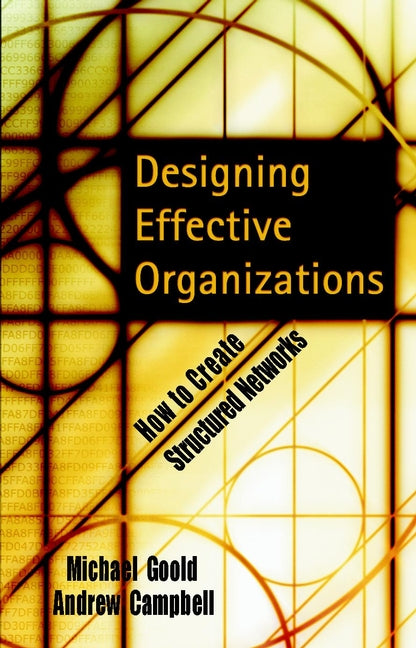 Designing Effective Organizations: How to Create Structured Networks cover