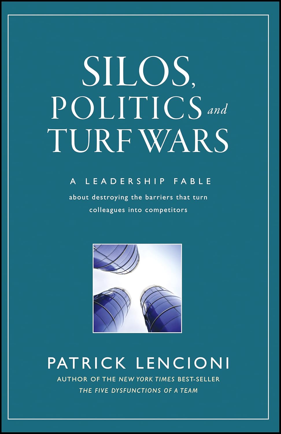 Silos, Politics and Turf Wars