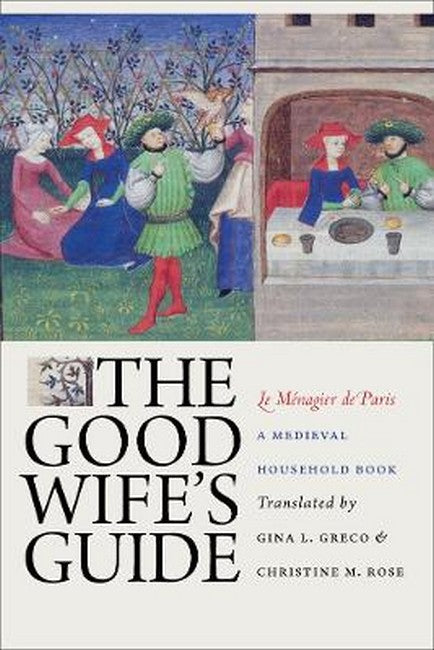 The Good Wife's Guide (Le Menagier De Paris) cover