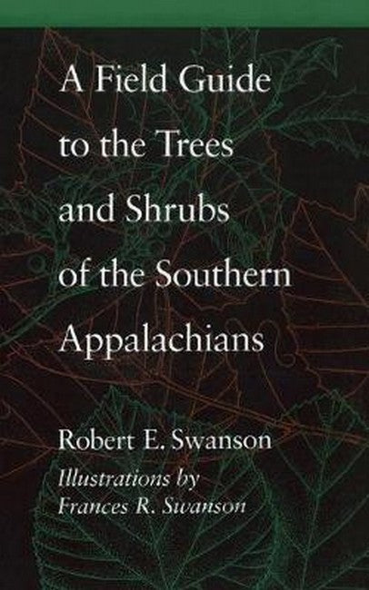A Field Guide to the Trees and Shrubs of the Southern Appalachians cover