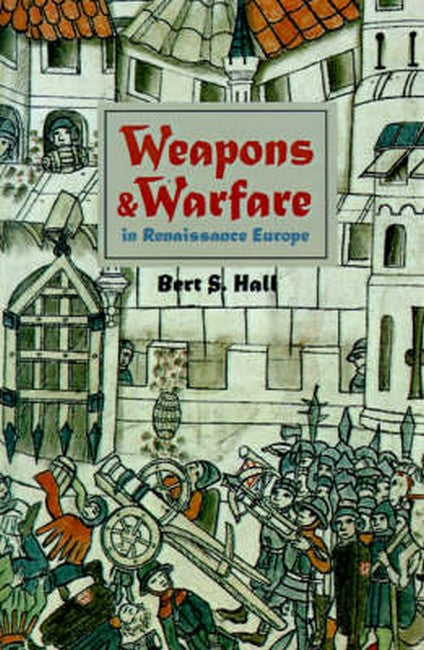 Weapons and Warfare in Renaissance Europe cover